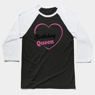 Queen  Birthday gifts for Girls and Women's for Birthday Party Baseball T-Shirt